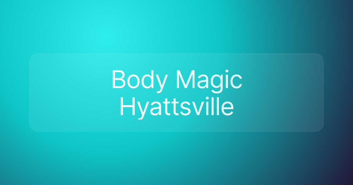 Body Magic Hyattsville