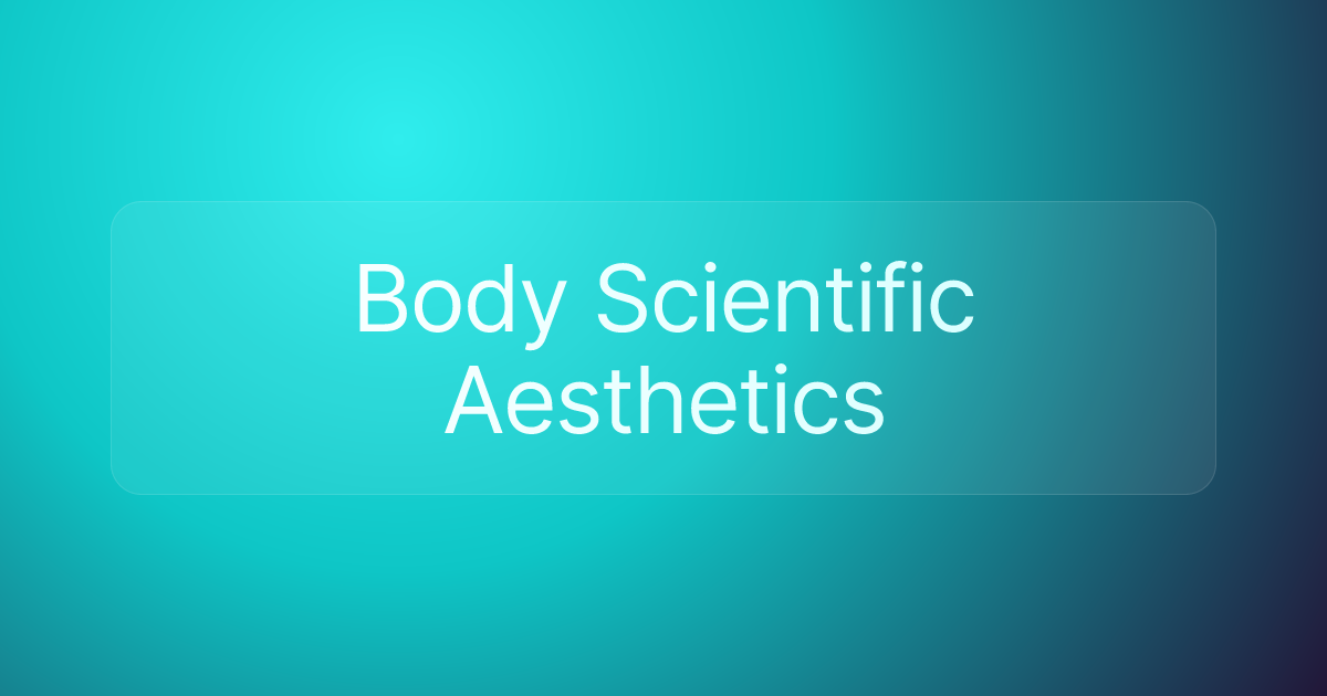 Body Scientific Aesthetics