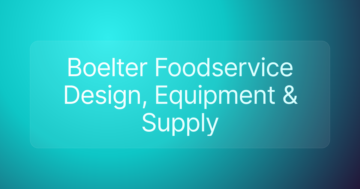 Boelter Foodservice Design, Equipment & Supply