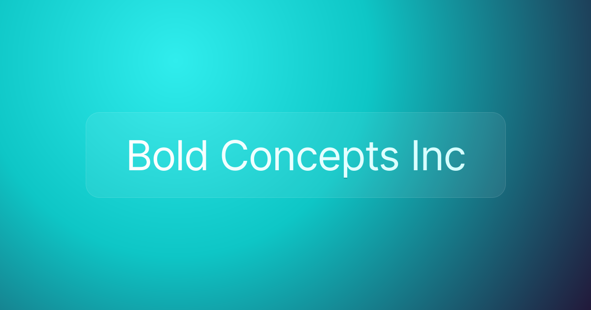 Bold Concepts Inc