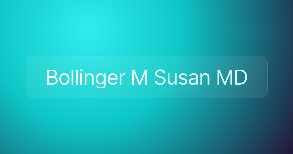 Bollinger M Susan MD