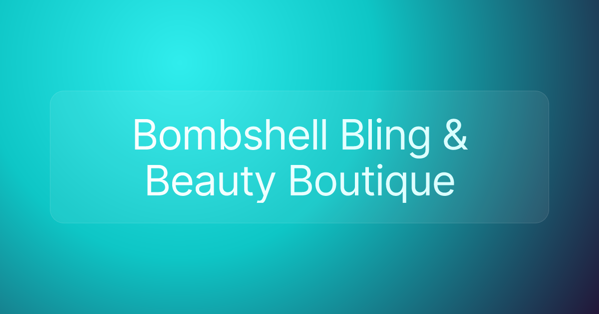 Bombshell Bling & Beauty Boutique
