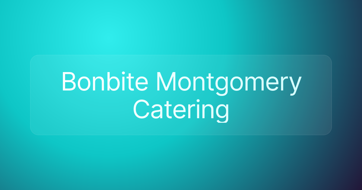 Bonbite Montgomery Catering