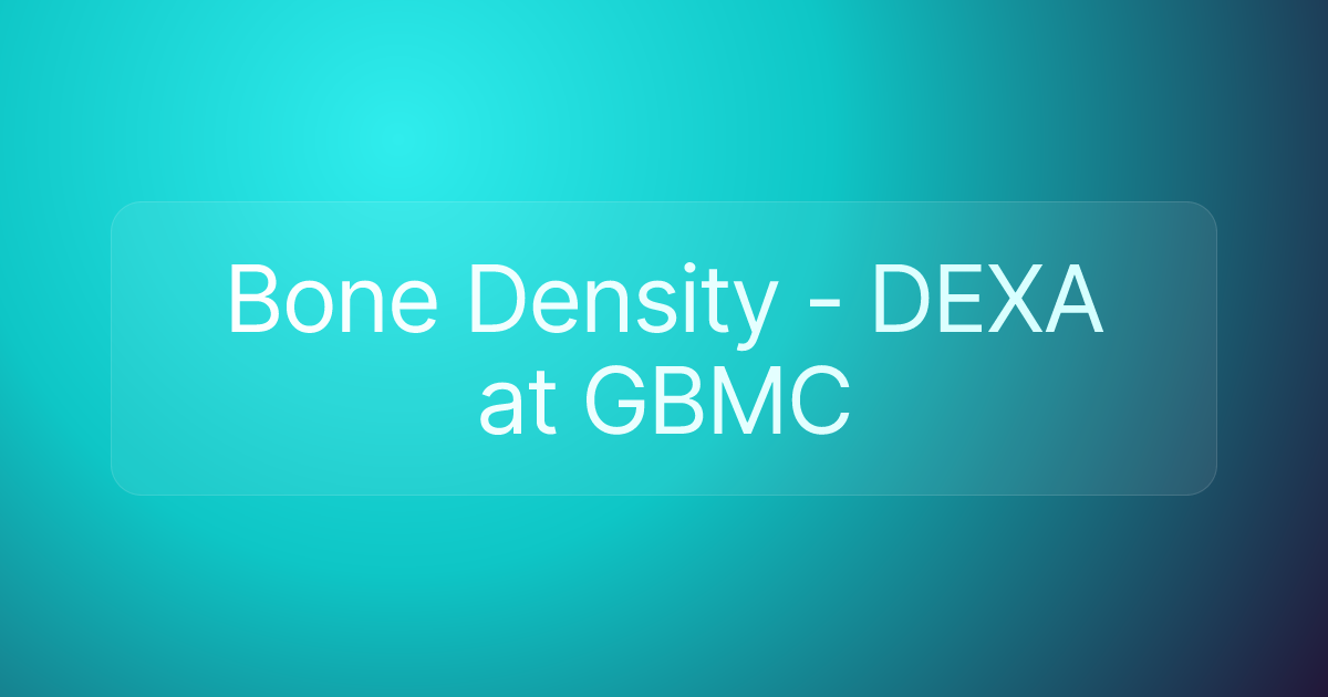 Bone Density - DEXA at GBMC