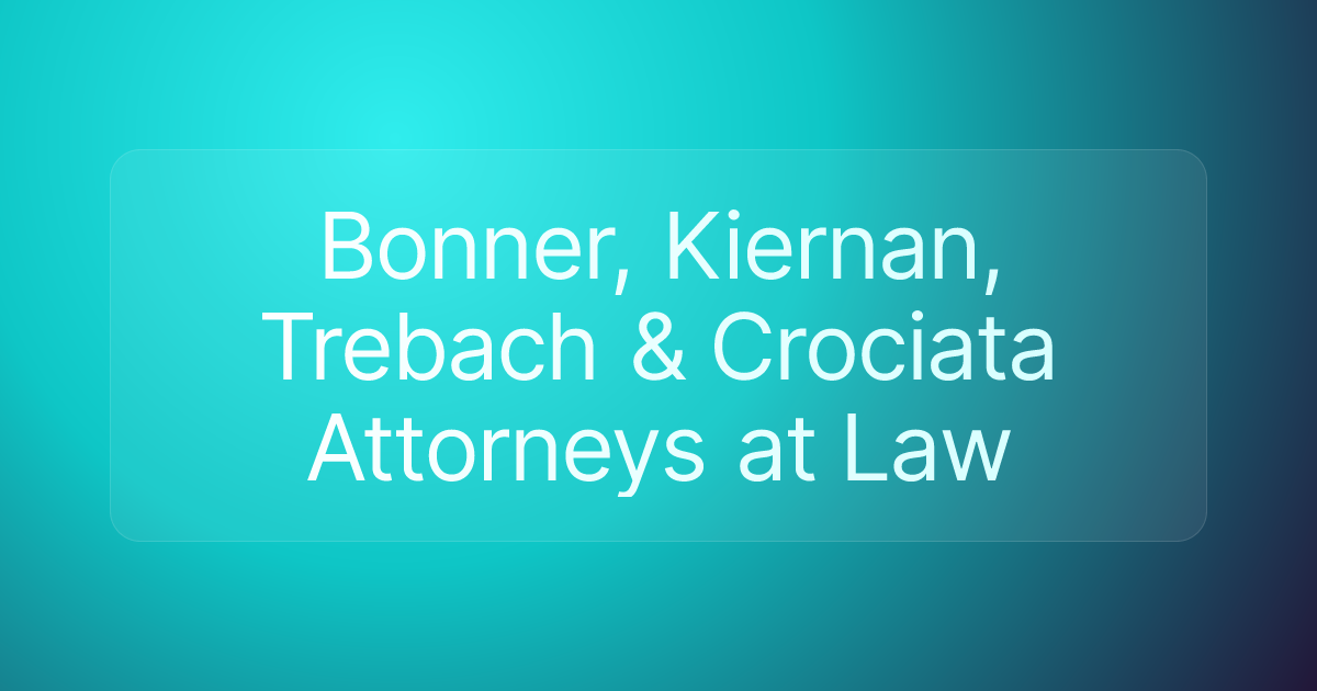 Bonner, Kiernan, Trebach & Crociata Attorneys at Law