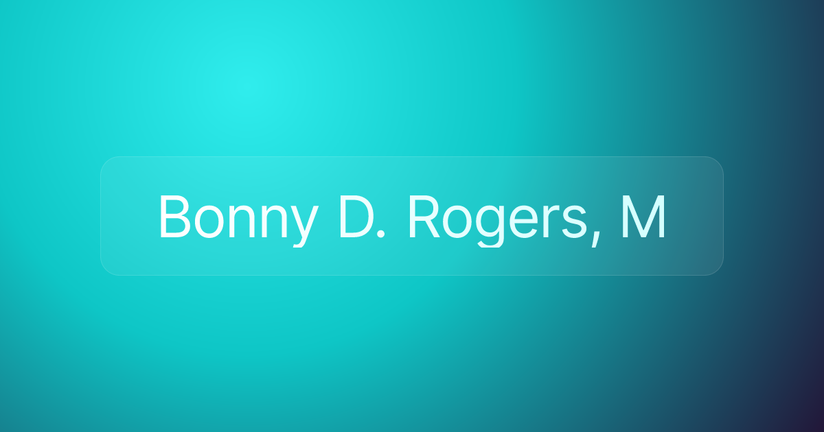 Bonny D. Rogers, M
