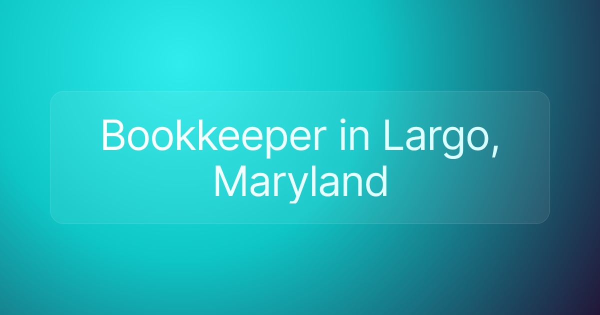Bookkeeper in Largo, Maryland