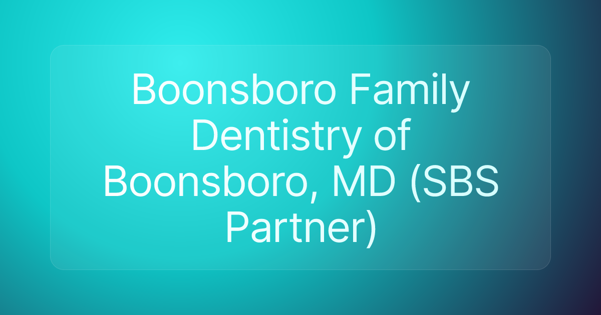 Boonsboro Family Dentistry of Boonsboro, MD (SBS Partner)