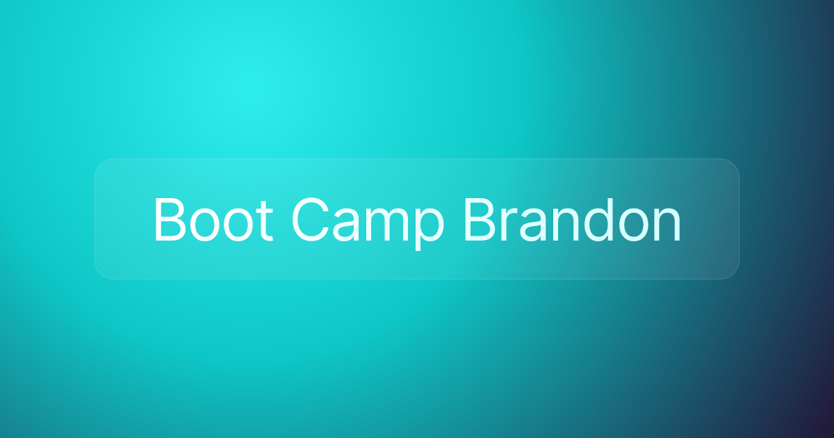 Boot Camp Brandon