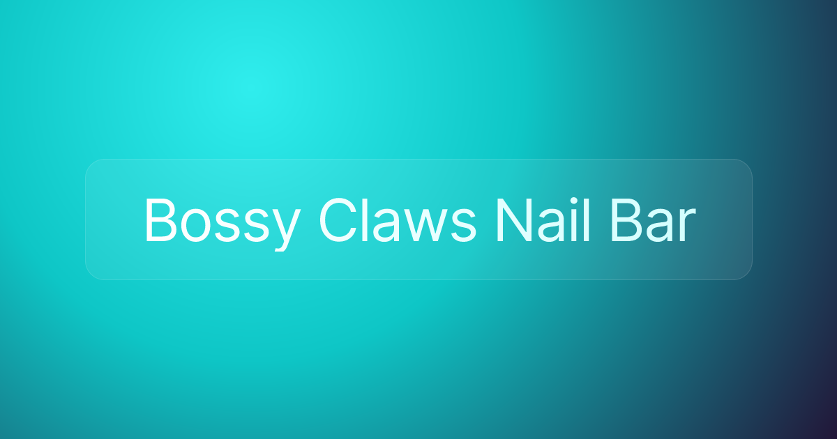 Bossy Claws Nail Bar