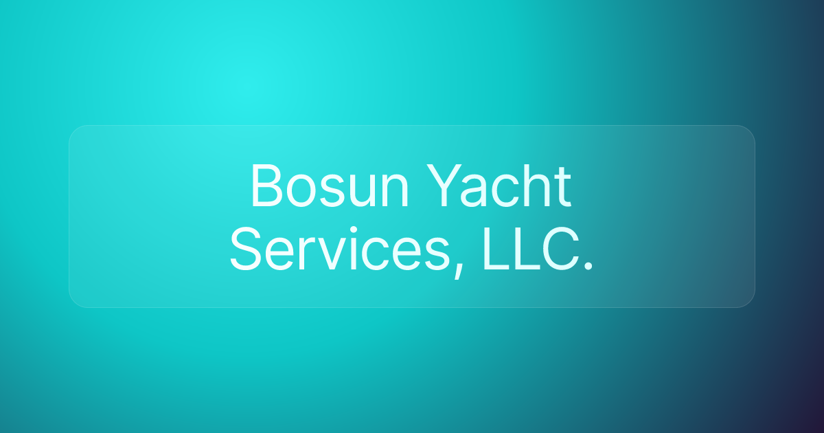 Bosun Yacht Services, LLC.