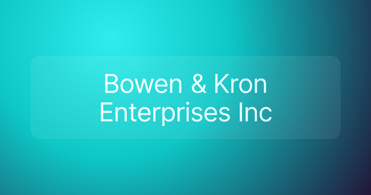 Bowen & Kron Enterprises Inc