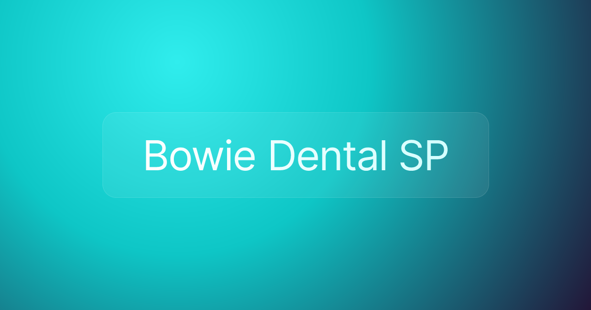 Bowie Dental SP