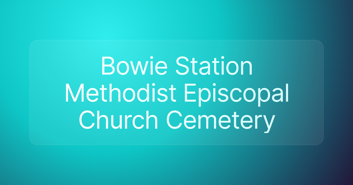 Bowie Station Methodist Episcopal Church Cemetery