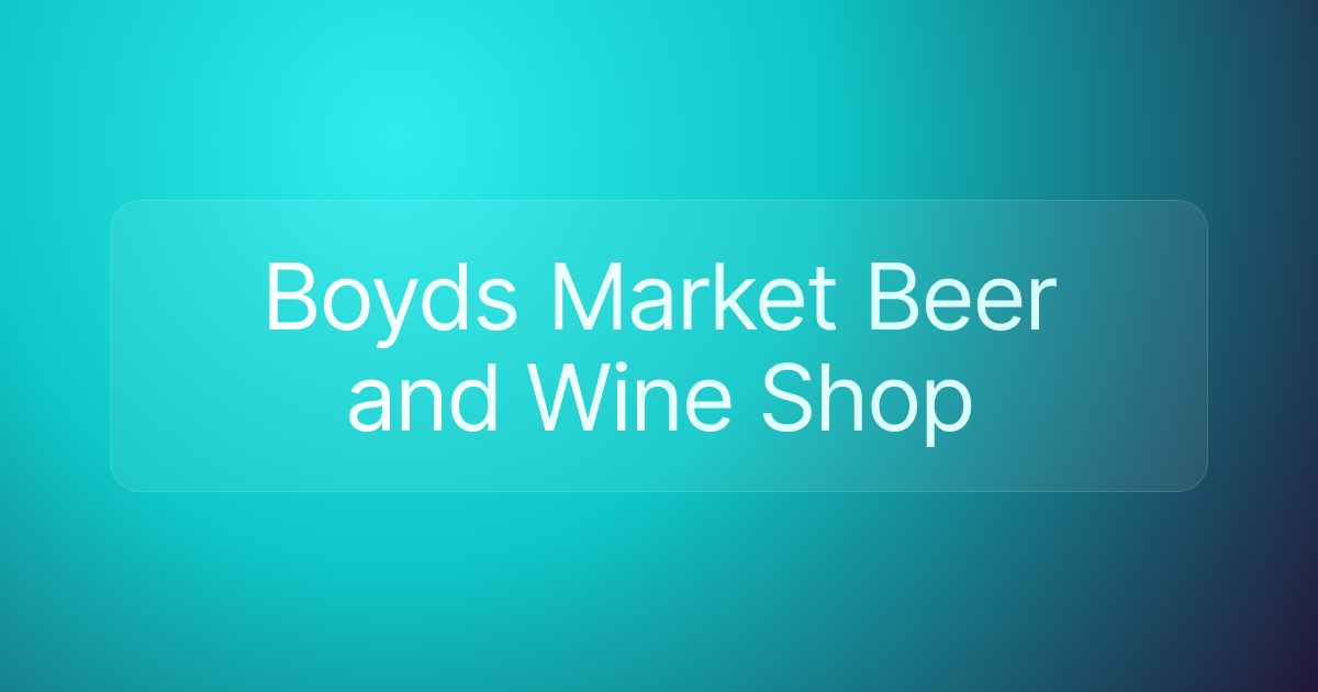 Boyds Market Beer and Wine Shop