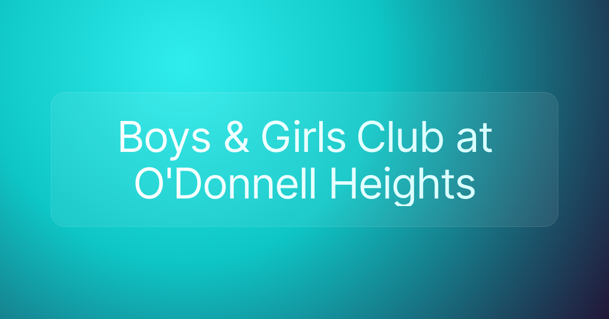 Boys & Girls Club at O'Donnell Heights
