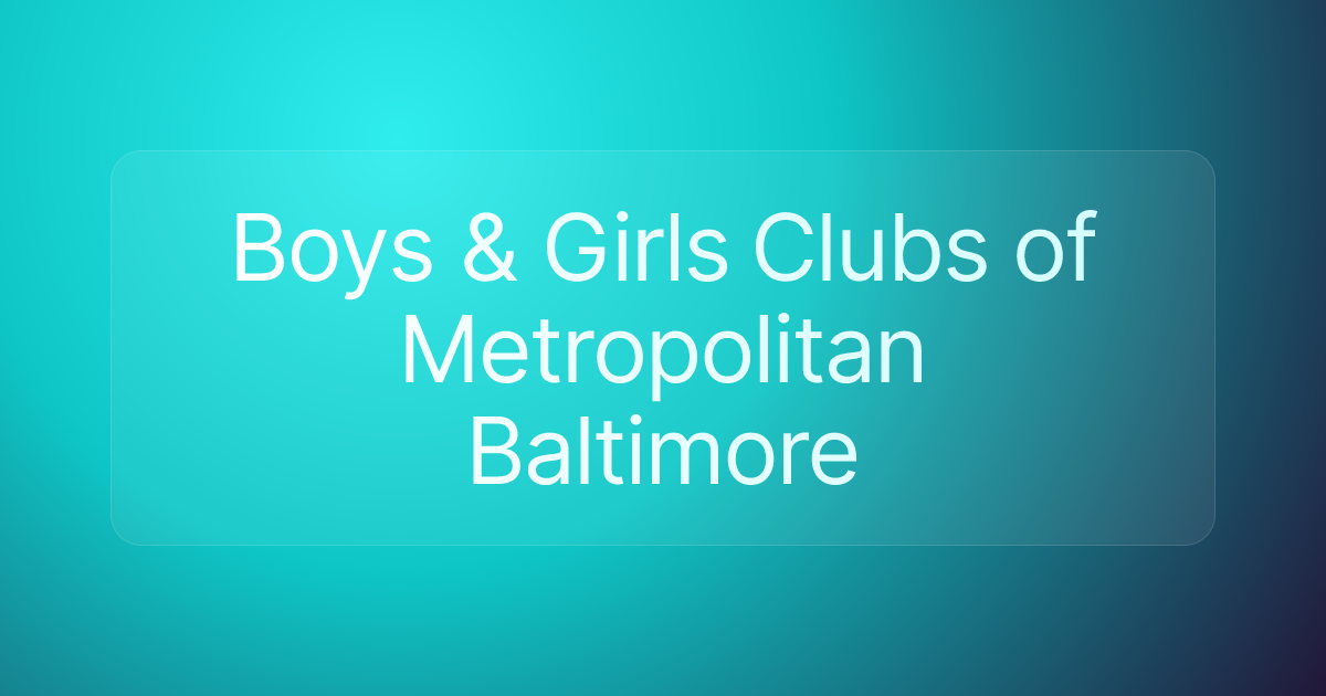 Boys & Girls Clubs of Metropolitan Baltimore