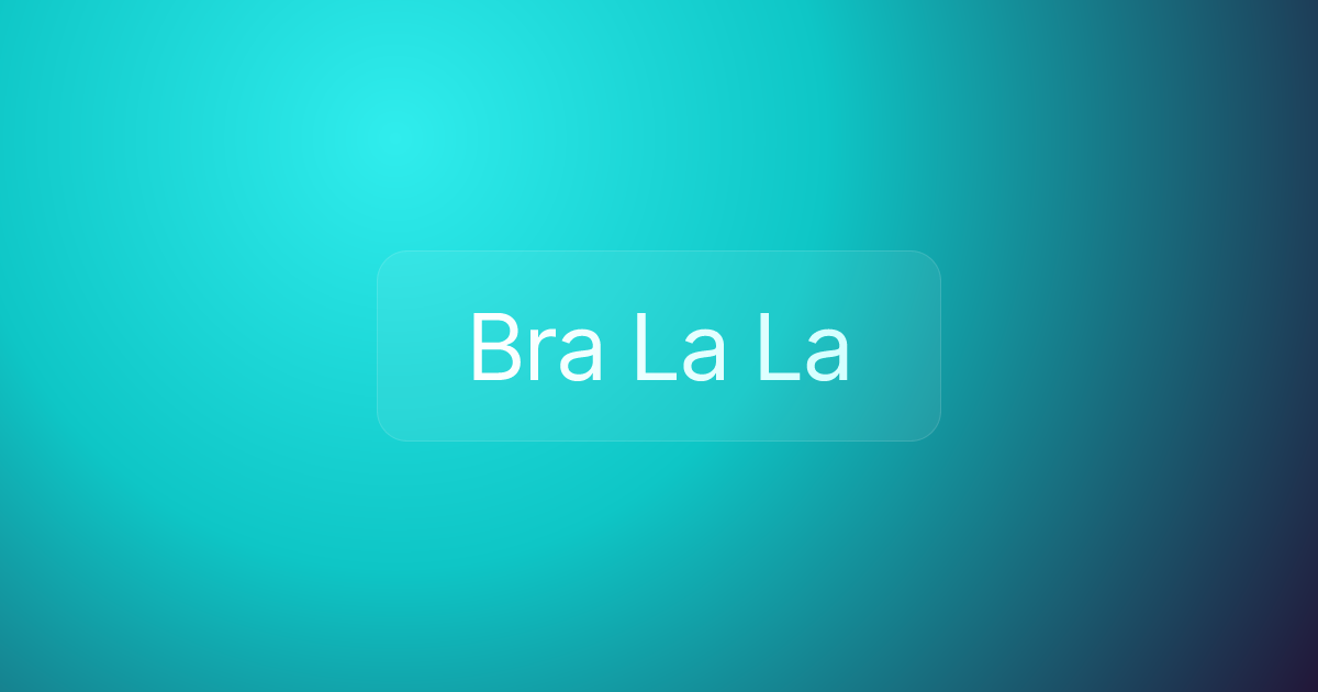 Bra La La