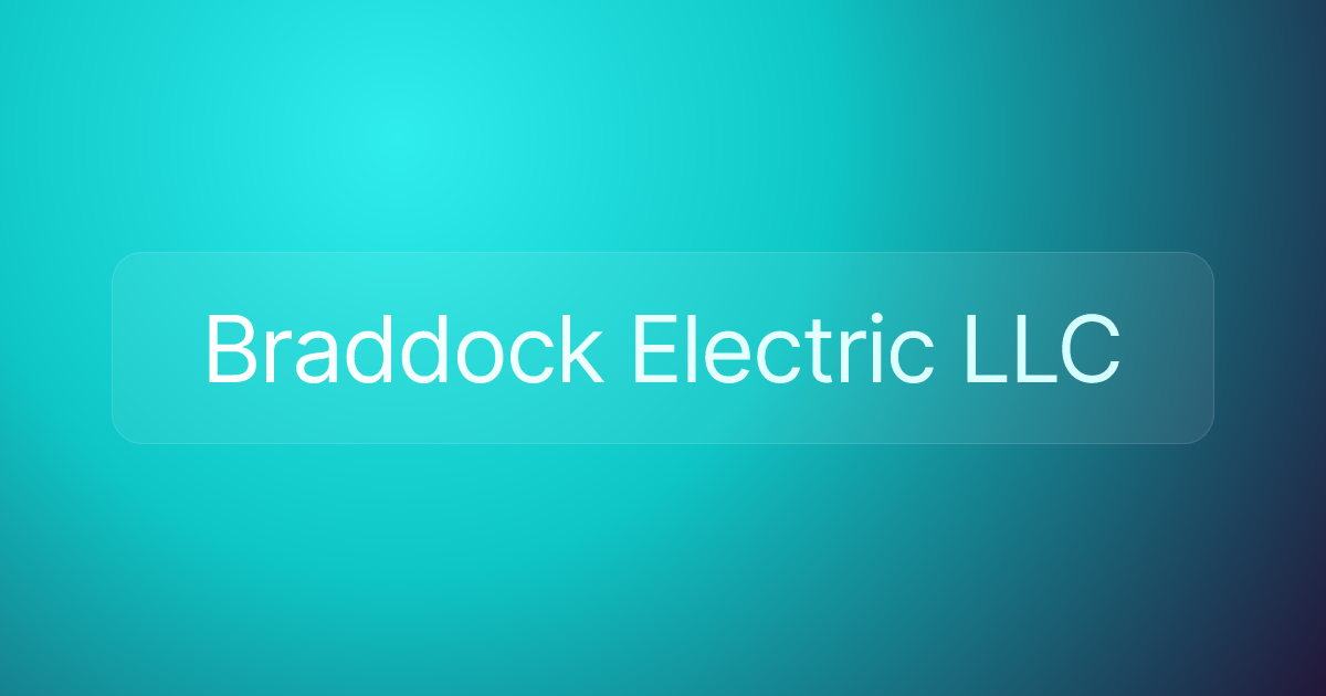 Braddock Electric LLC