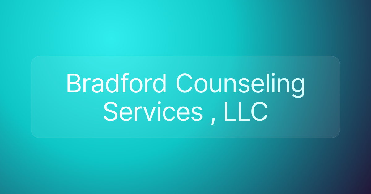 Bradford Counseling Services , LLC