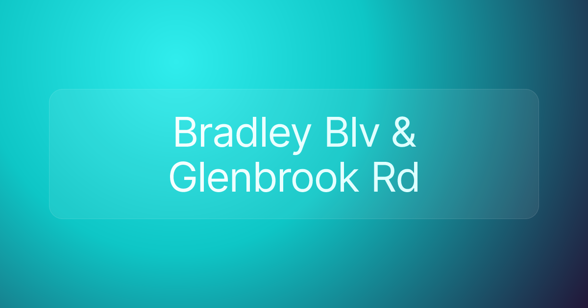 Bradley Blv & Glenbrook Rd