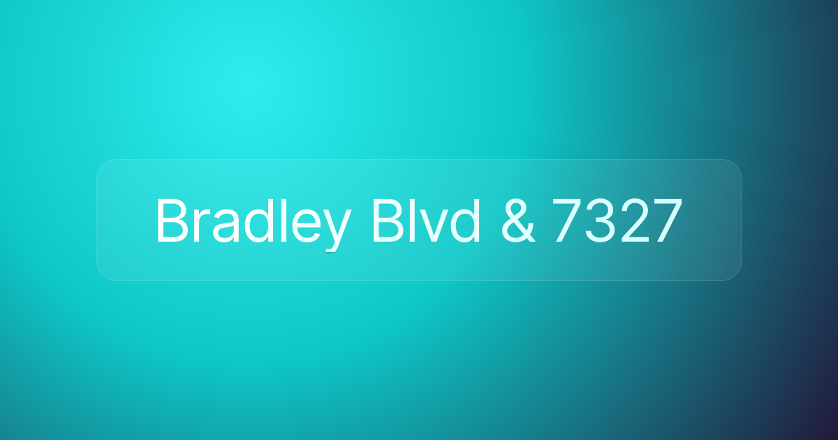 Bradley Blvd & 7327