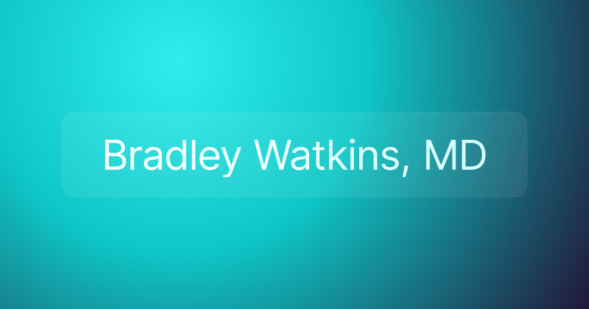 Bradley Watkins, MD