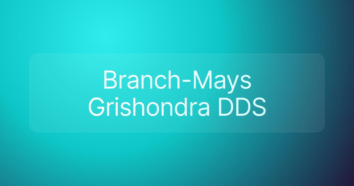 Branch-Mays Grishondra DDS