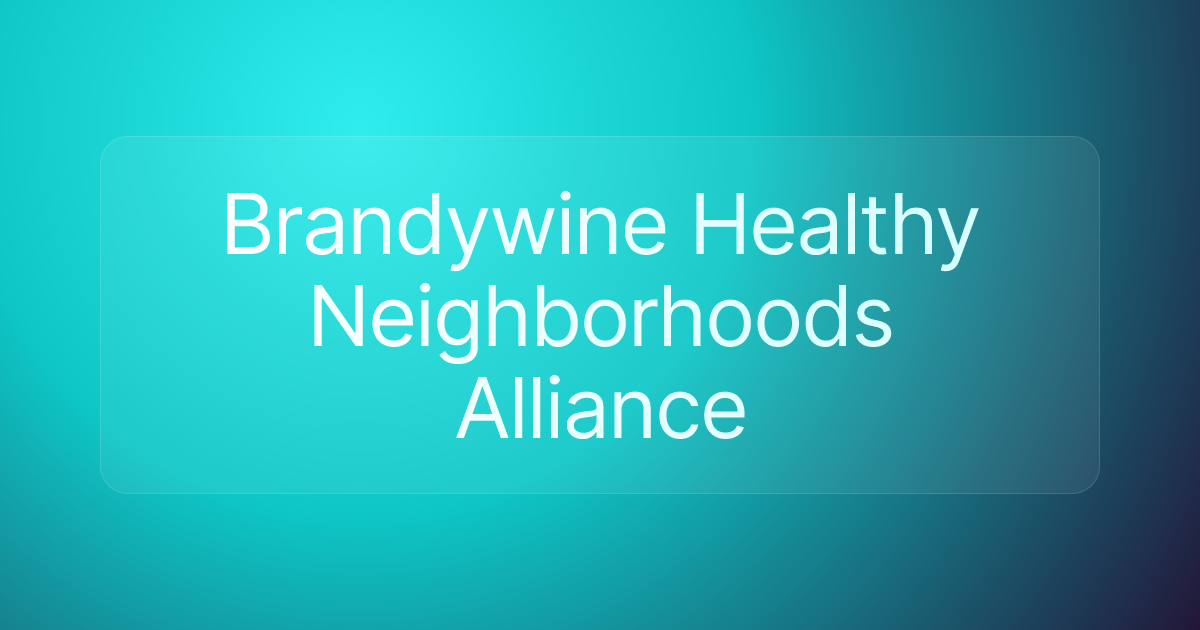 Brandywine Healthy Neighborhoods Alliance