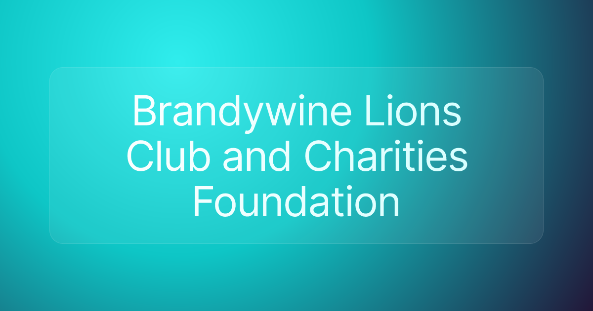 Brandywine Lions Club and Charities Foundation