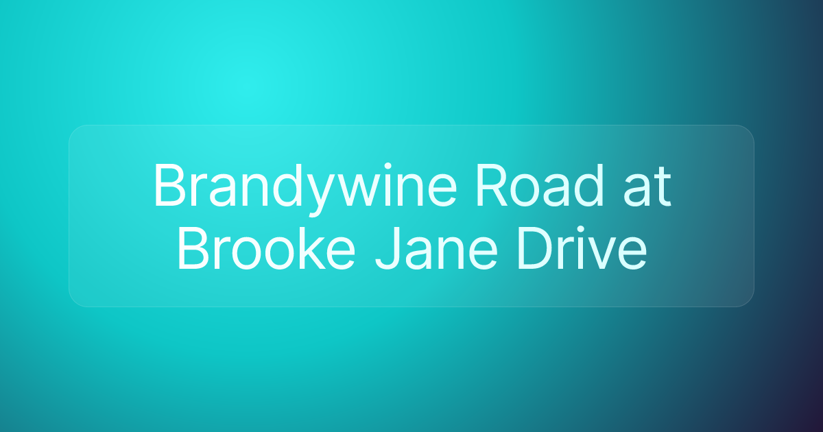 Brandywine Road at Brooke Jane Drive