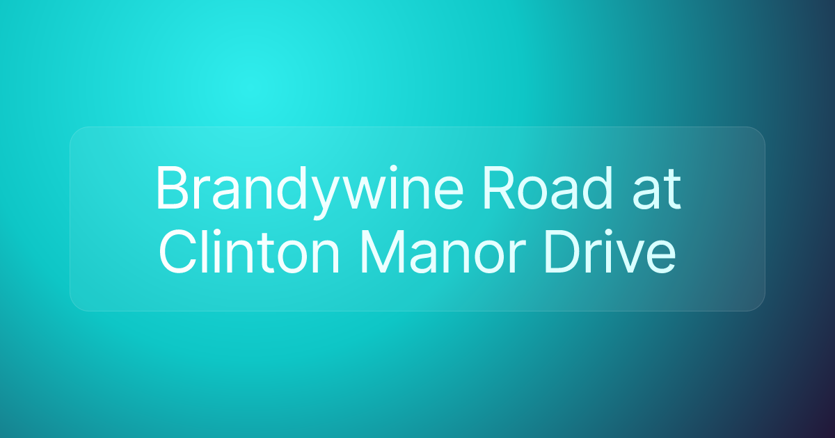 Brandywine Road at Clinton Manor Drive