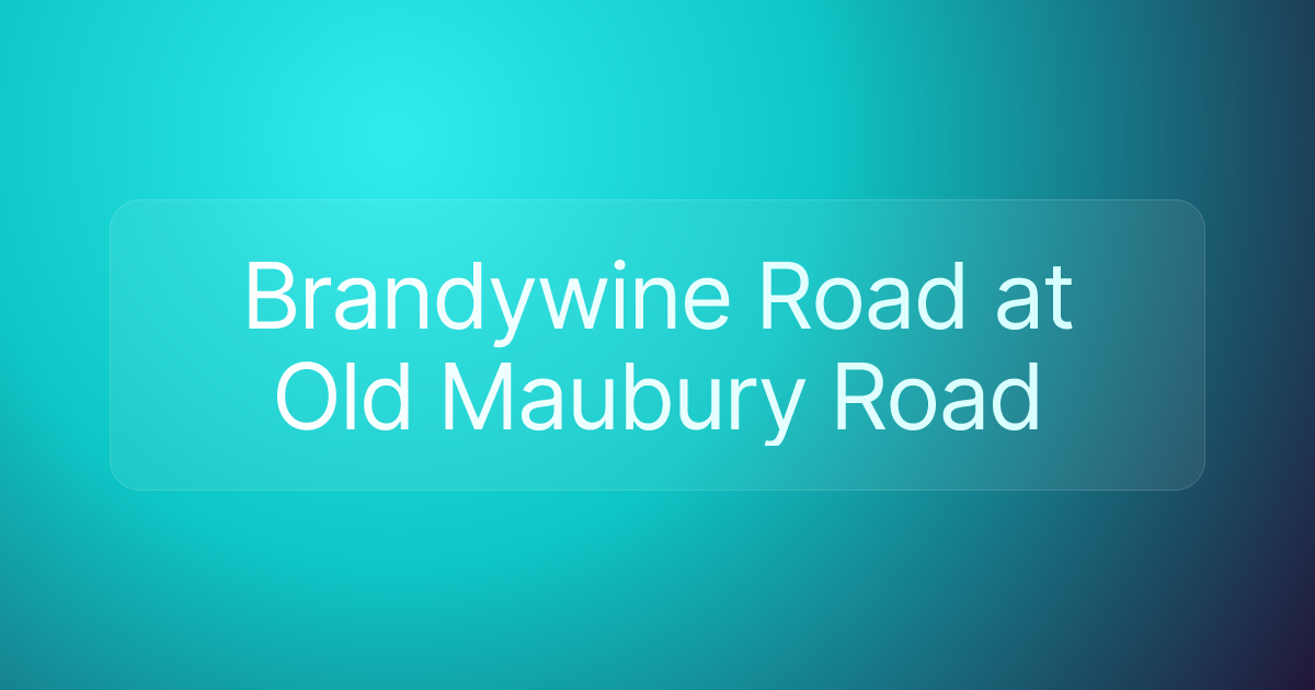 Brandywine Road at Old Maubury Road