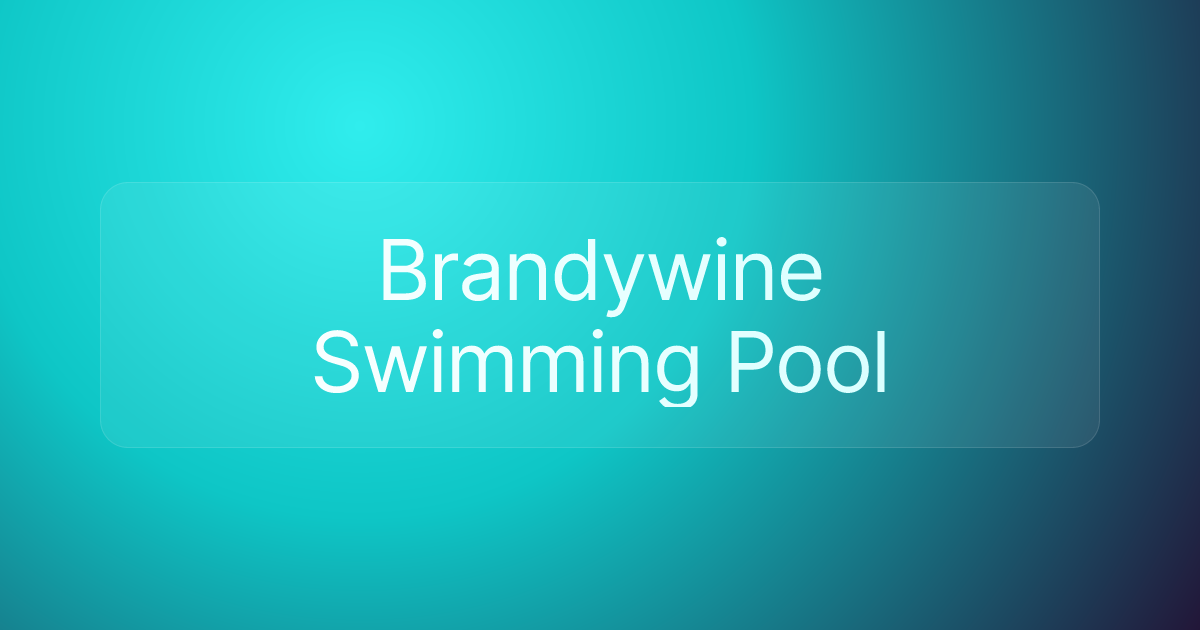 Brandywine Swimming Pool