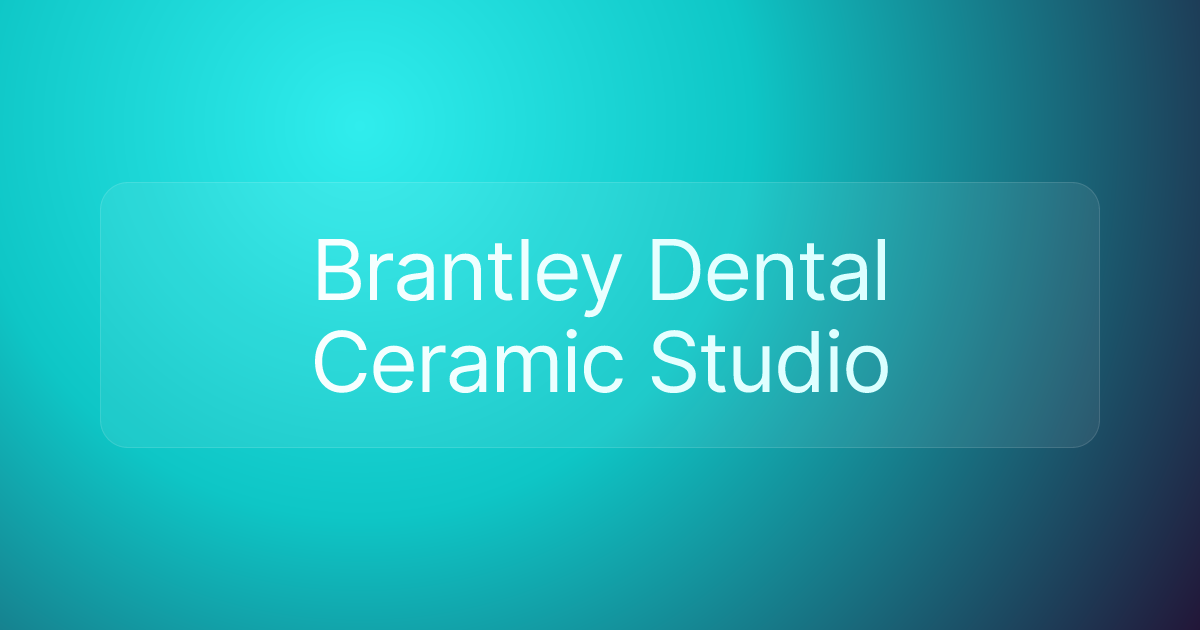 Brantley Dental Ceramic Studio