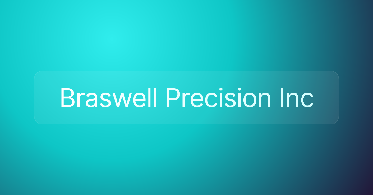 Braswell Precision Inc