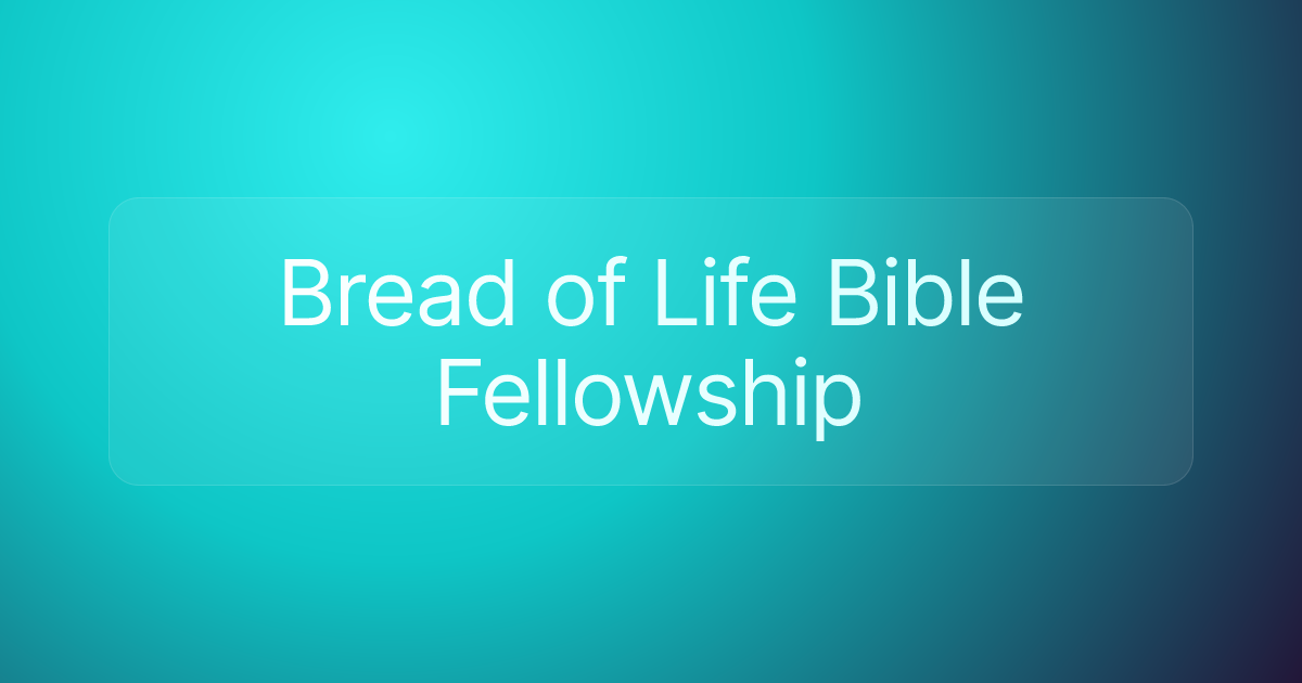 Bread of Life Bible Fellowship