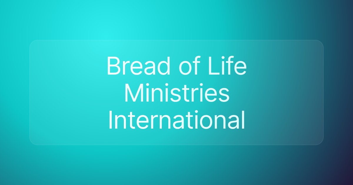 Bread of Life Ministries International