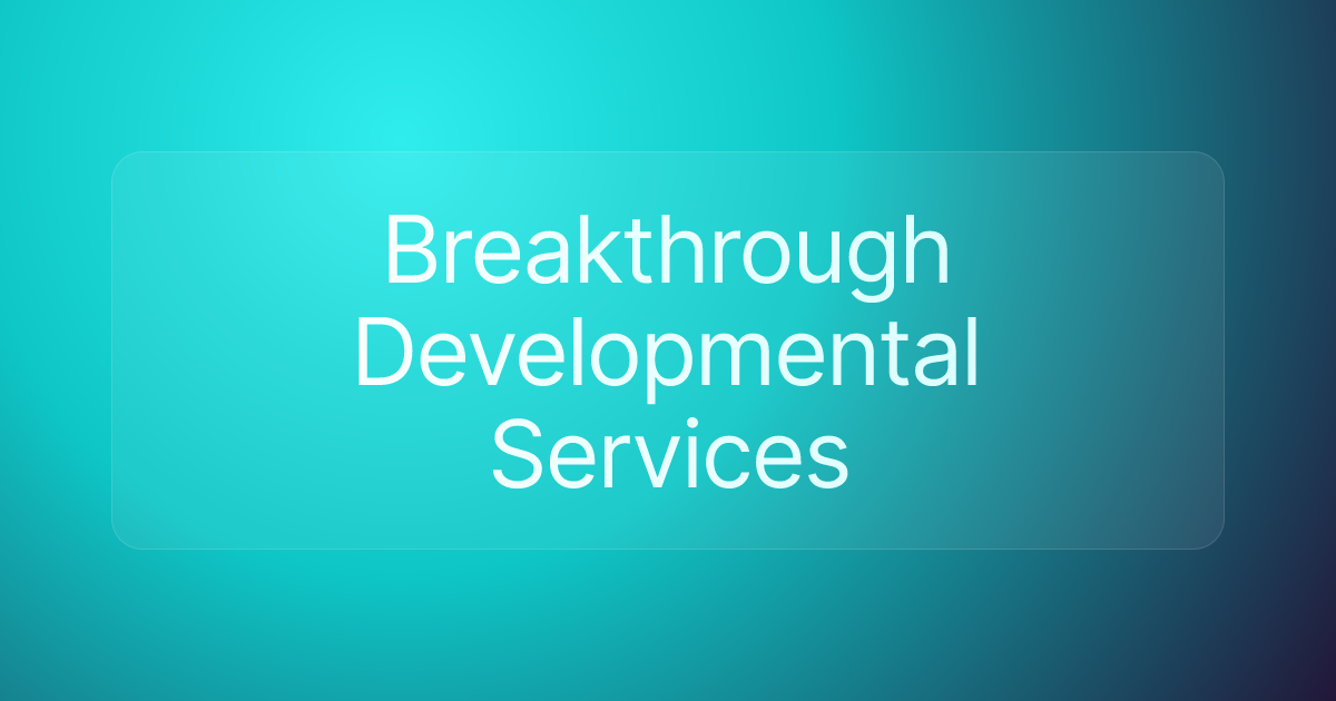 Breakthrough Developmental Services