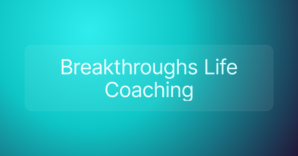 Breakthroughs Life Coaching