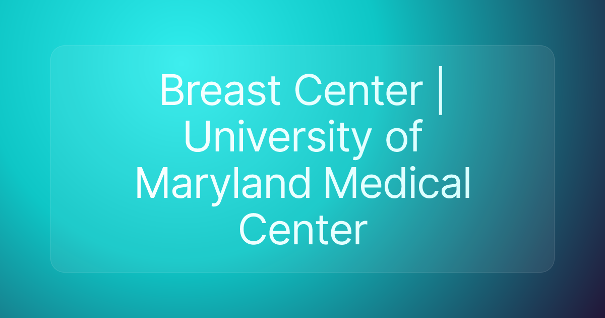 Breast Center | University of Maryland Medical Center