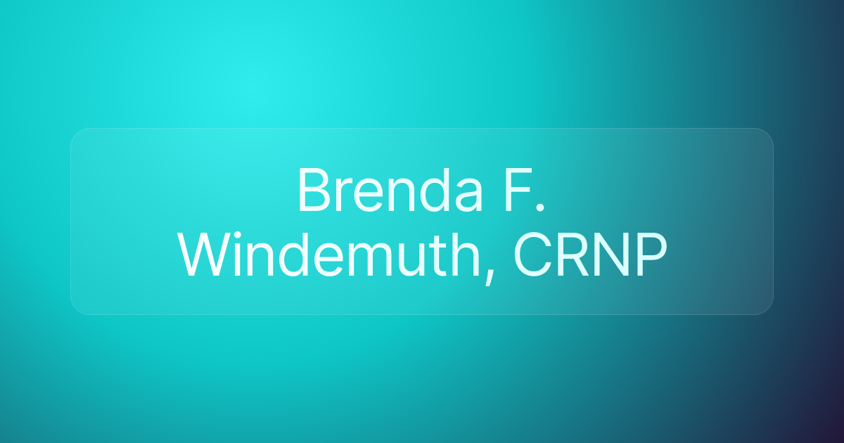 Brenda F. Windemuth, CRNP
