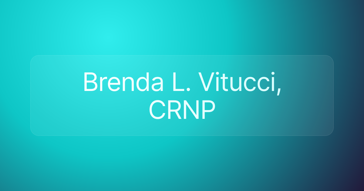 Brenda L. Vitucci, CRNP