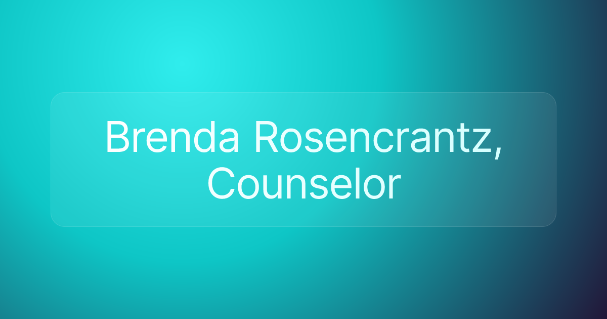 Brenda Rosencrantz, Counselor