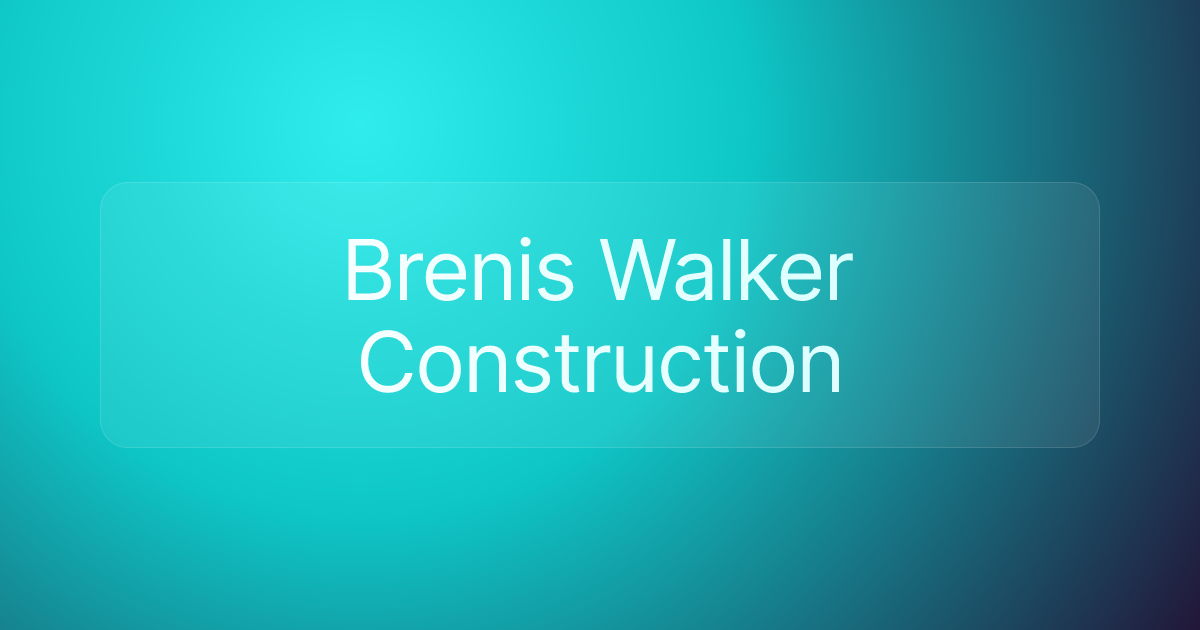 Brenis Walker Construction