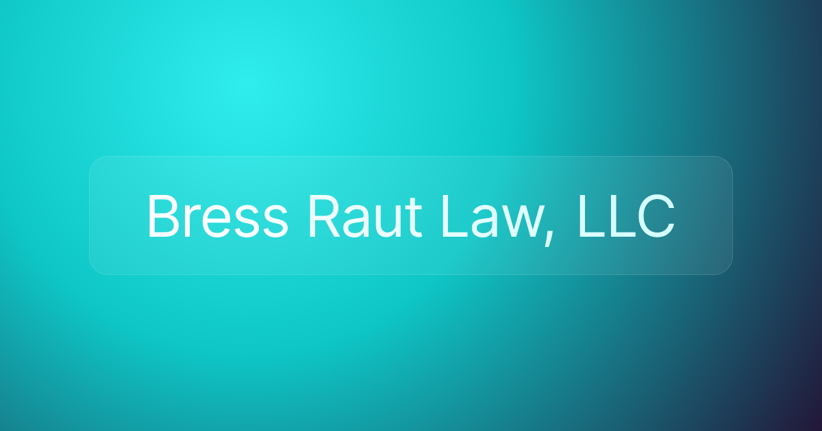 Bress Raut Law, LLC