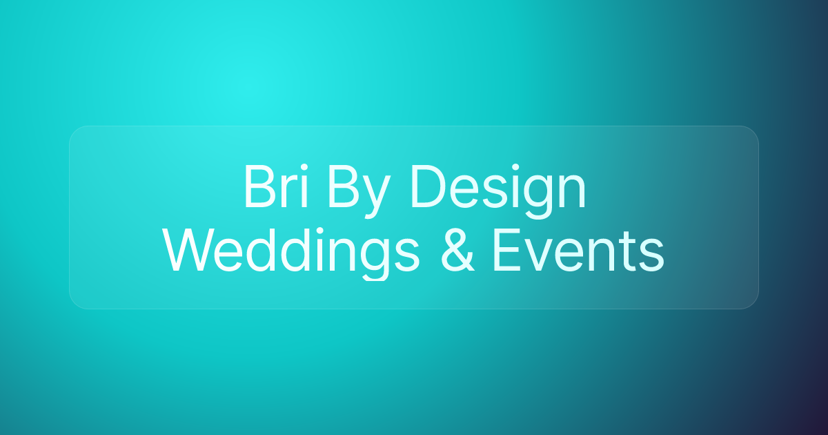 Bri By Design Weddings & Events