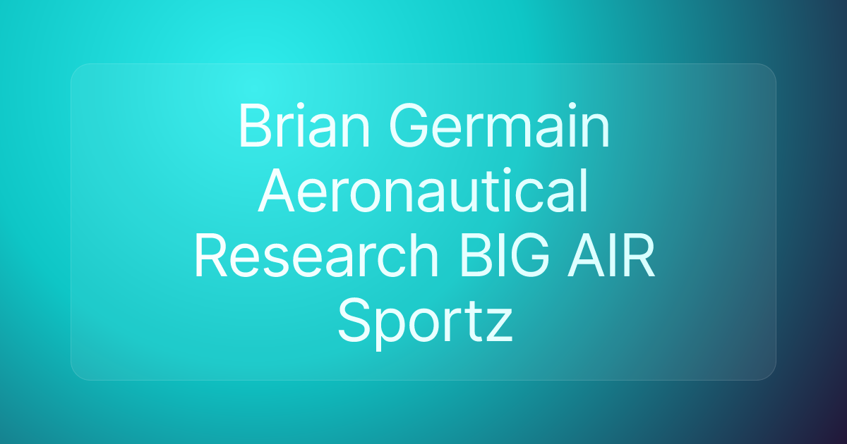 Brian Germain Aeronautical Research BIG AIR Sportz