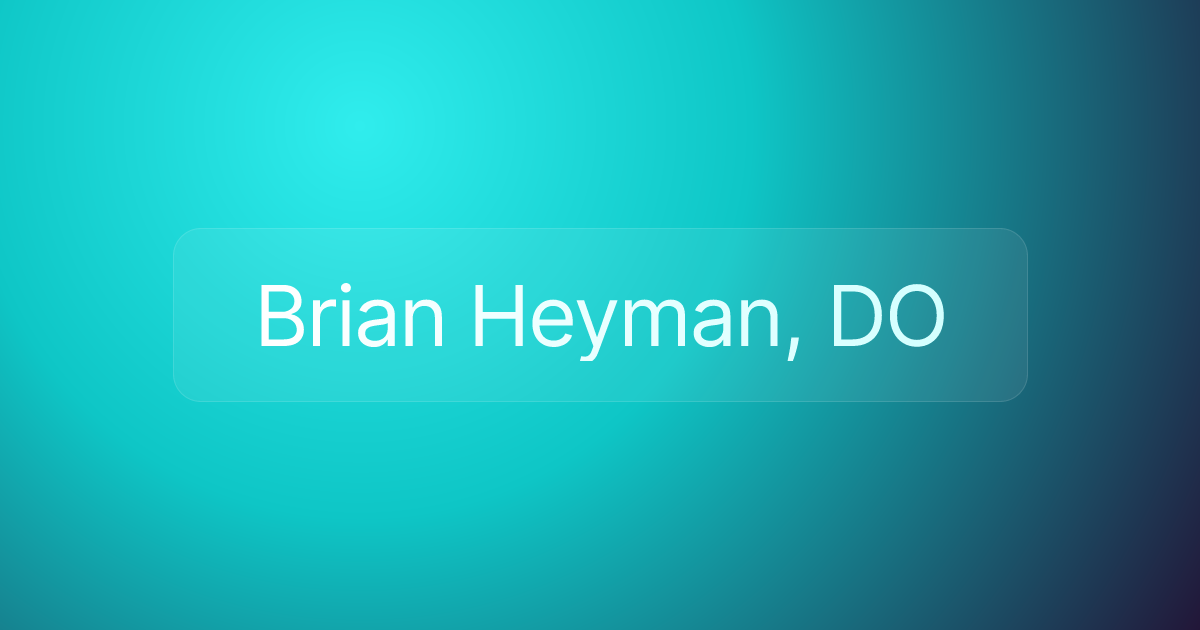 Brian Heyman, DO