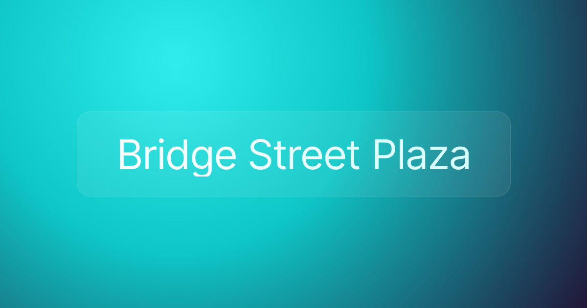 Bridge Street Plaza